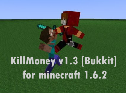 Плагин KillMoney v1.3 [Bukkit] для minecraft 1.6.2