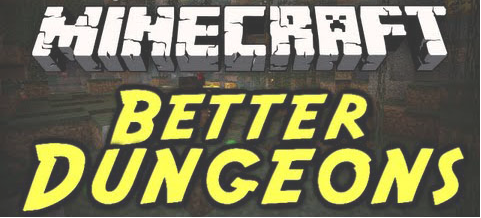 Мод Better Dungeons для Minecraft 1.7.1